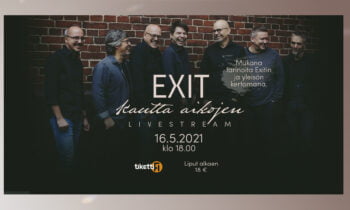 EXIT – Kautta aikojen livestream 16.5.2021