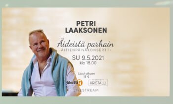 Petri Laaksosen Äideistä parhain – äitienpäiväkonsertti striimattuna 9.5.2021, klo 18.00