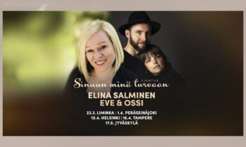 Runoilija Elina Salminen ja duo Eve & Ossi lähtevät Sinuun minä turvaan -yhteiskiertueelle